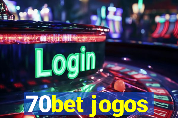 70bet jogos